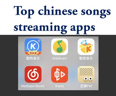 Top chinese songs streaming apps