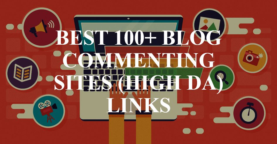 Best 100+ blog commenting sites (high DA) links