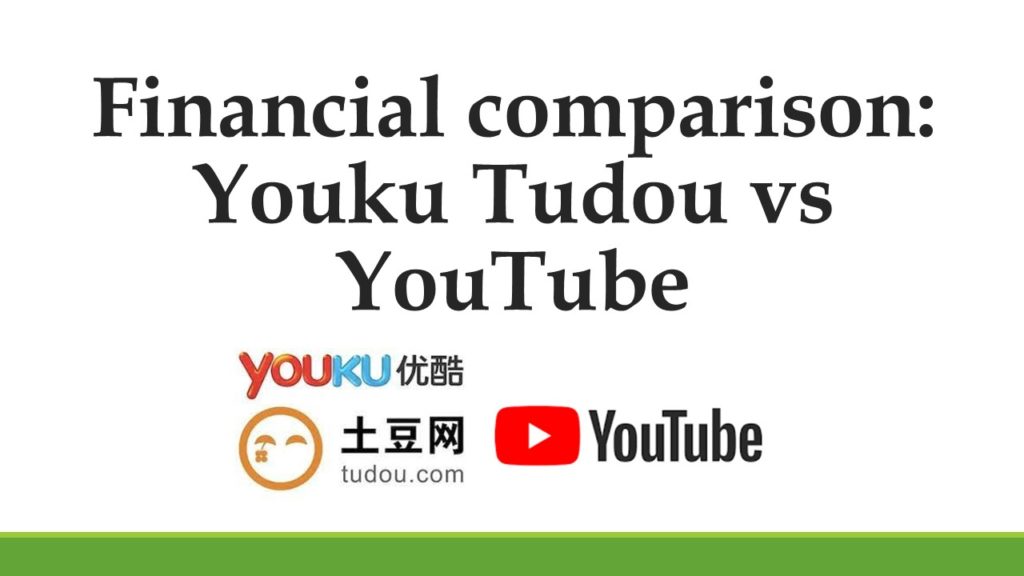 Financial comparison: Youku Tudou vs YouTube