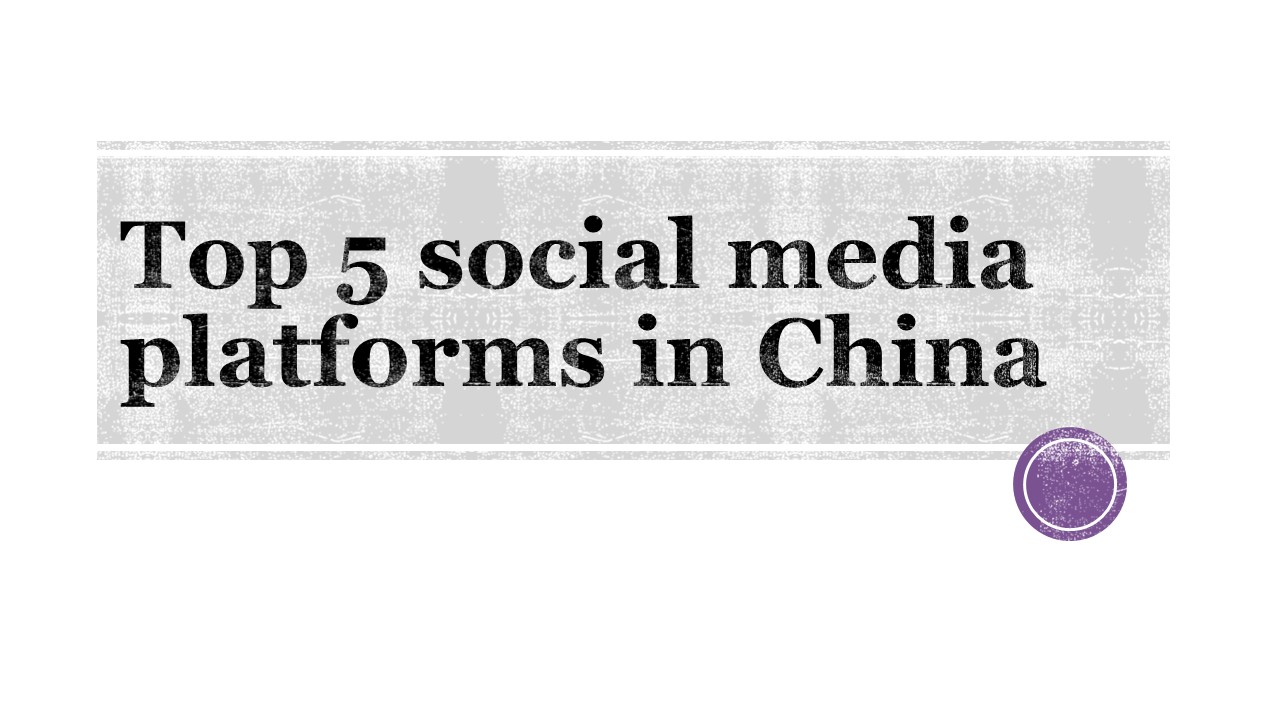 Top 5 social media platforms in China