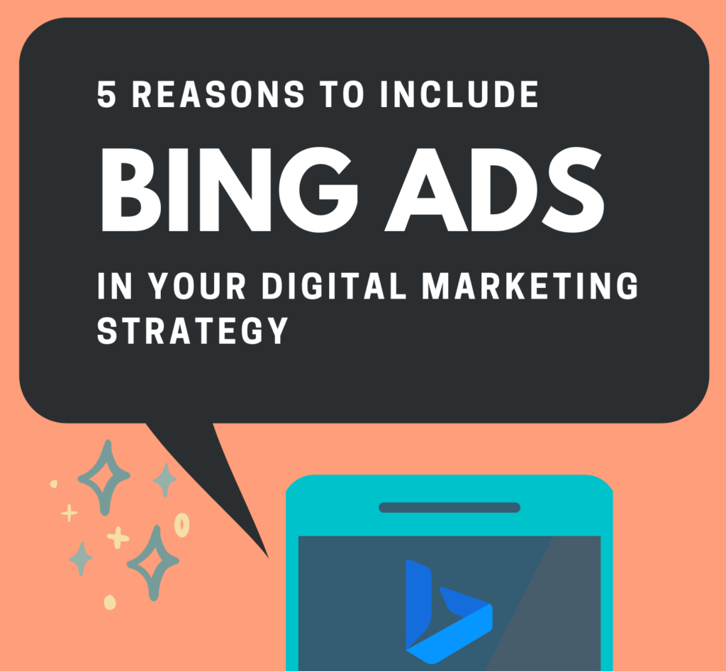5 reasons to include Bing Ads in your Digital Marketing strategy