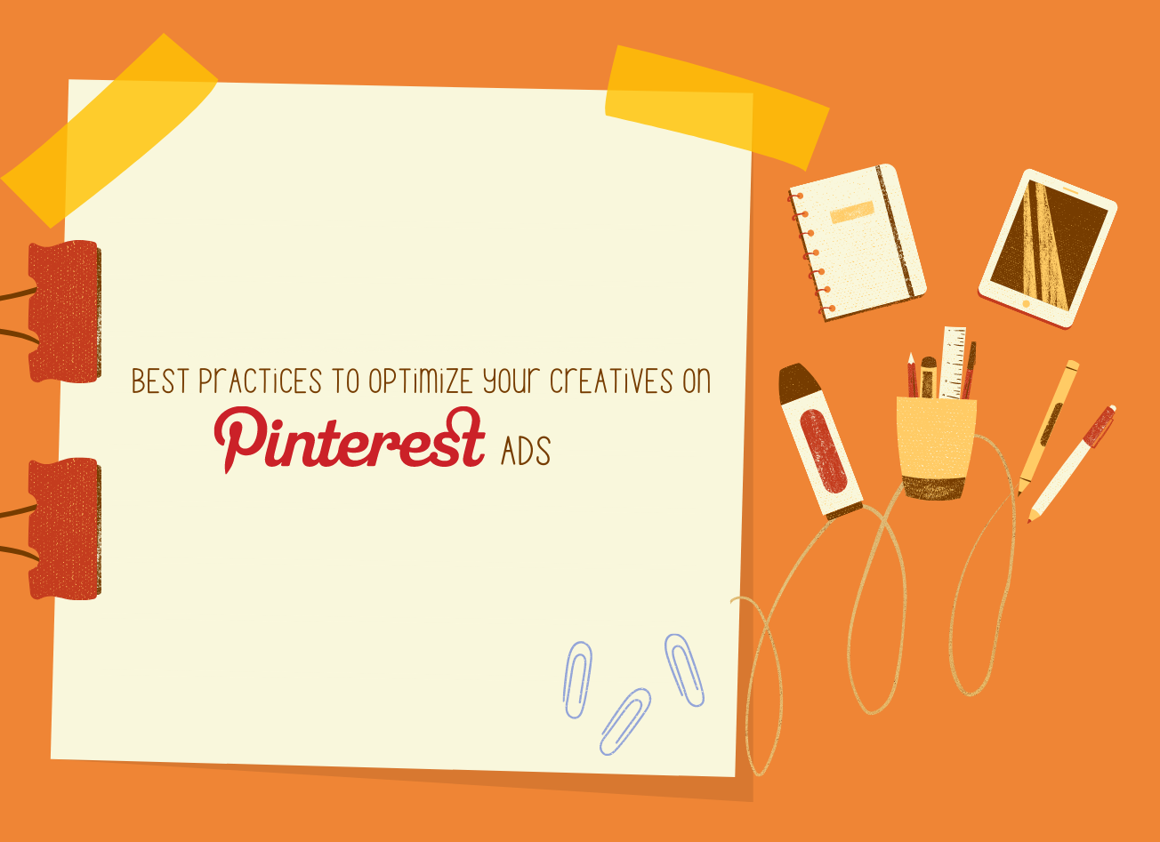 Best practices to optimize your creatives on Pinterest Ads