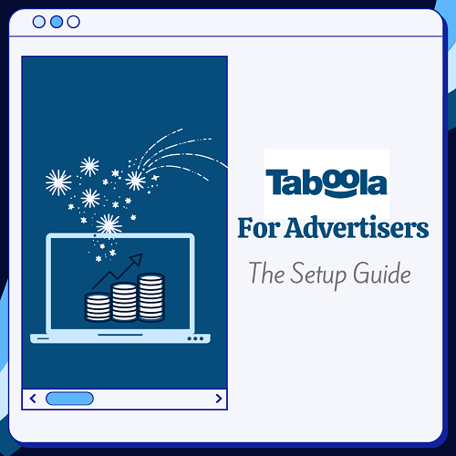 Taboola for Advertisers: The Setup Guide