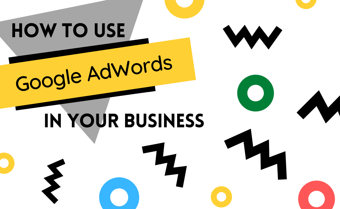 how-to-use-google-adwords-in-your-business-viceclicks