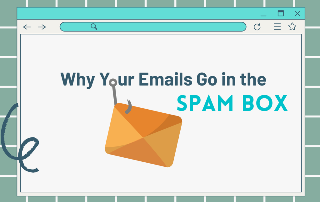 Email marketing : Why Your Emails Go in the Spam Box