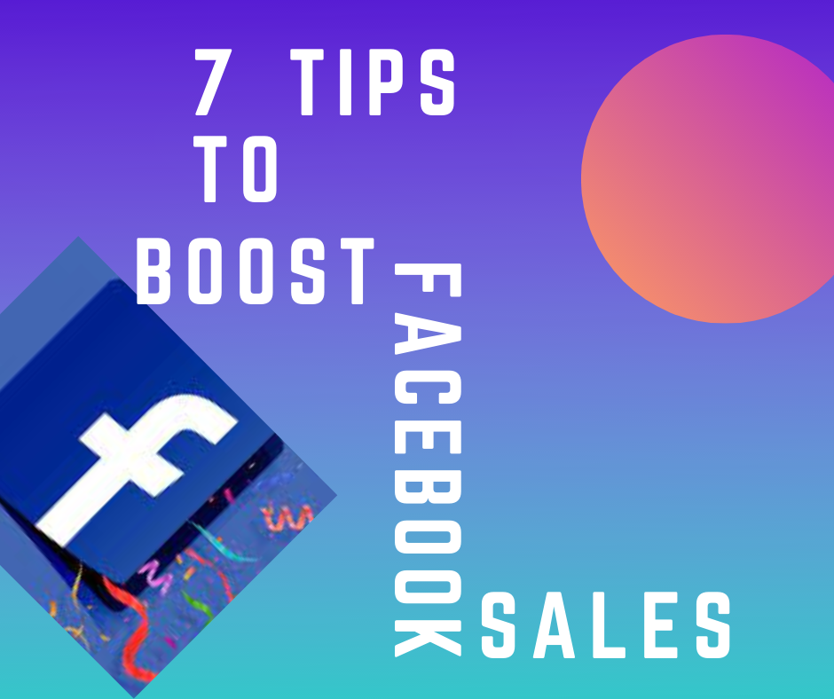 7 Tips to Boost Facebook Sales