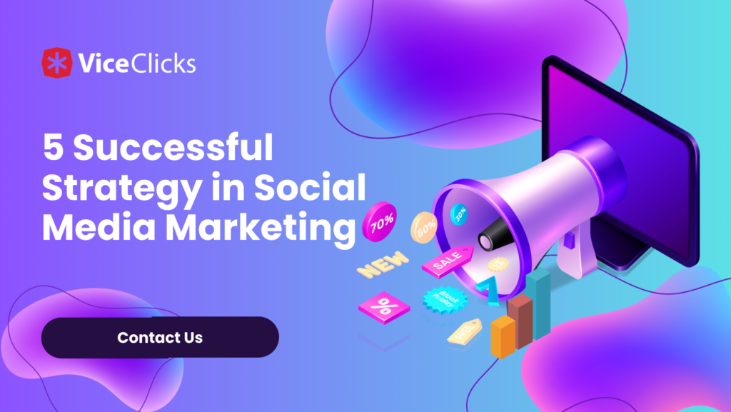 5 Successful Strategy in Social Media Marketing