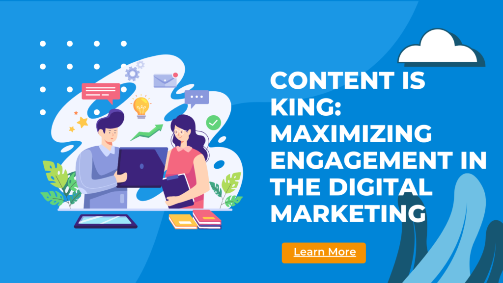 Content is King Maximizing Engagement in the Digital Marketing