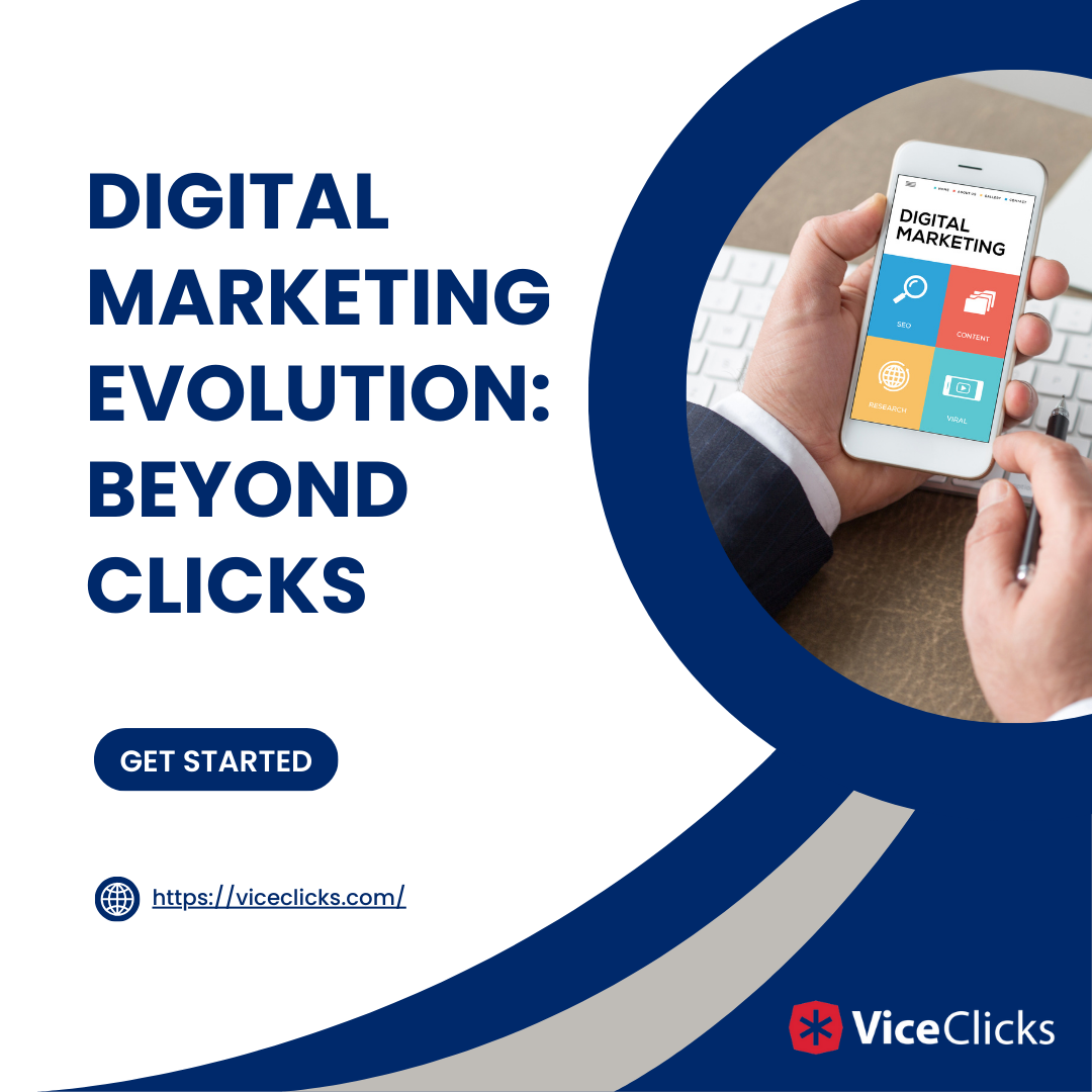 Digital Marketing Evolution Beyond Clicks | ViceClicks