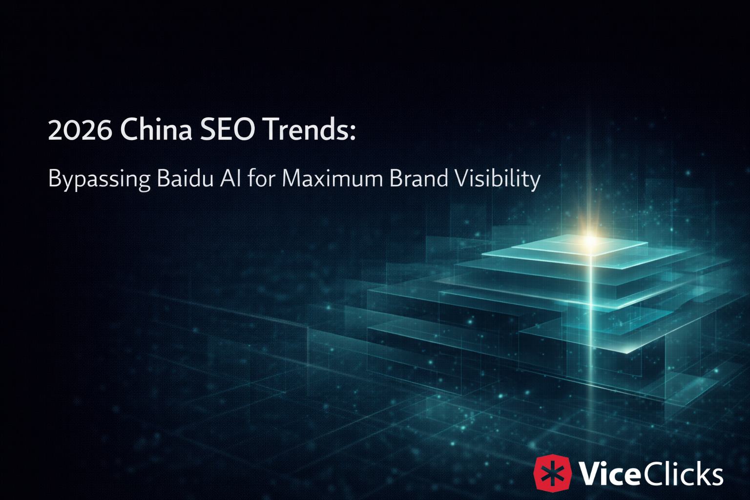 2026 China SEO Trends: Bypassing Baidu AI for Maximum Brand Visibility
