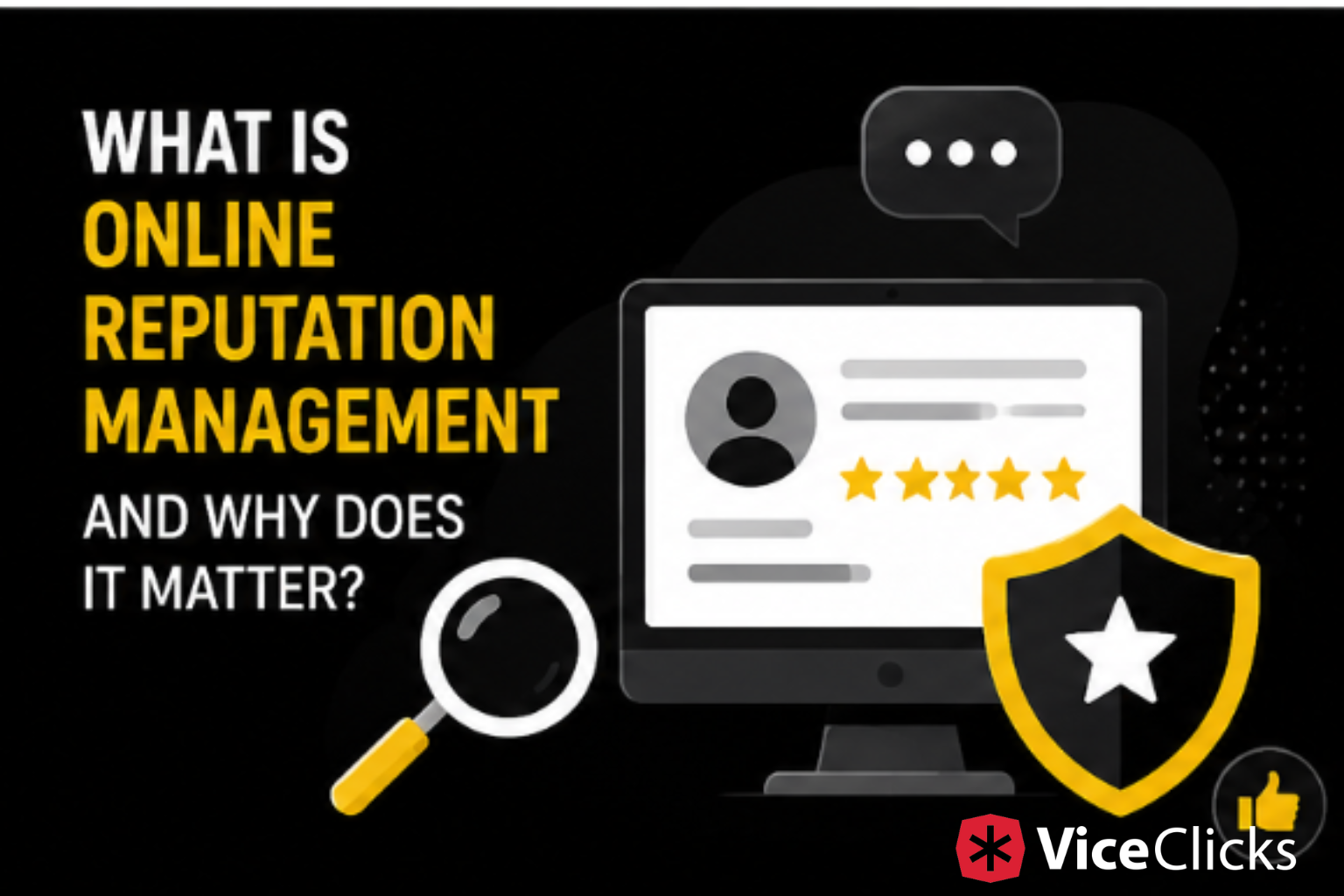 What Is Online Reputation Management and Why Does It Matter for Modern Businesses?